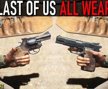 The Last Of Us PC - All Weapons