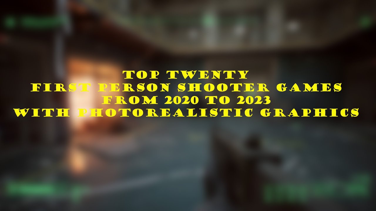 Top Twenty First Person Shooter Games From 2020 To 2023 With Photorealistic Graphics Pc Rtx