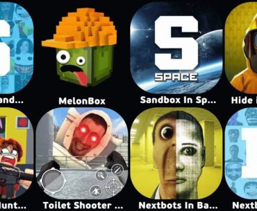 Nextbots Sandbox,MelonBox,Sandbox IN Space,Toilet Shooter FPS Mafia City,Nextbots in Maze Survival