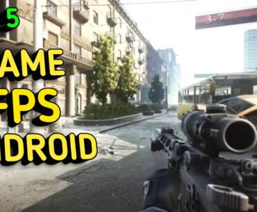 Top 5 Best FPS Games For Android & iOS in 2024 High Grapichs