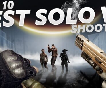 Top 10 BEST VR SOLO FPS SHOOTERS Games 2024!  Meta Quest 3, PSVR 2 & PCVR