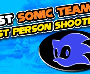 LOST Sonic Team FPS and Other Canceled Sonic Team Games