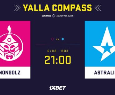 MONGOLZ vs ASTRALIS - YaLLa Compass 2024 - Playoff SF - MN cast