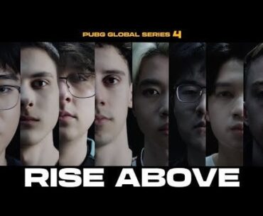 PUBG Global Series 4 Trailer | RISE ABOVE