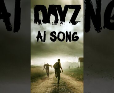 AI game song DayZ #aisong #dayz #steam #steamreviews #gaming