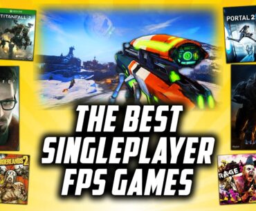 Must Play Singleplayer FPS Games That I Love