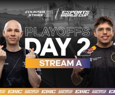 EWC CS2 - Day 2 - Resurrection - Stream A