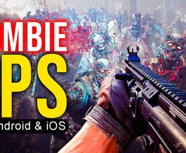 Top 10 Best ZOMBIE FPS Games For Android And iOS That You Can Play In 2024