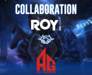 ROY Esports collaborate with All Gamers, change their name to All Gamers Global