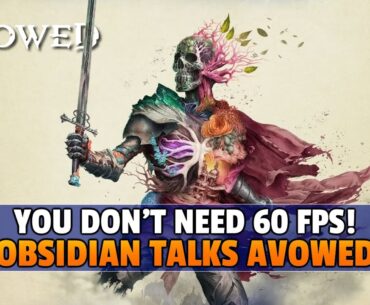 Obsidian Doesn't Think You Need 60 FPS Games!