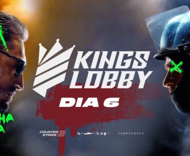 KINGS LOBBY - DIA 6 - Counter-Strike 2