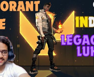 VALORANT INIDIA VALORANT | DAILY STREAM  | LEGACY  LUKE | GTA5 |GTA6|COUNTER STRIKE 2|VALORANT