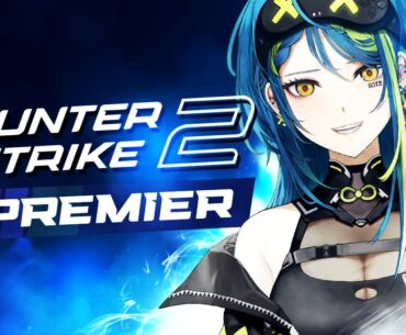 【COUNTER-STRIKE 2】Premier Time - let's rank!【#VSPOEN #RemiaAotsuki】