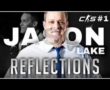 I Don’t Quit. Don't Understand the Meaning of the Word. - Reflections with Jason Lake (1/2)