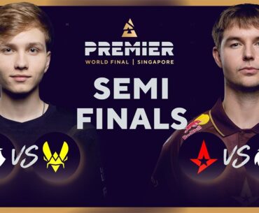 BLAST Premier World Final 2024, Semifinals: G2 vs Vitality, Astralis vs Spirit