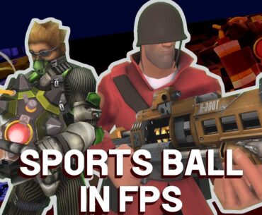 Sports ball in First-person Shooters