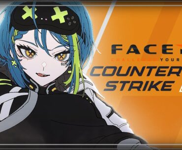 【COUNTER-STRIKE 2】Faceit: from the beginning【#VSPOEN #RemiaAotsuki】